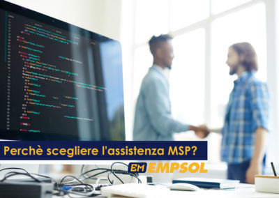 Perchè scegliere l’assistenza MSP?